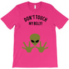 Alien Says Don't Touch My Belly T-Shirt
