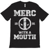 merc with a mouth T-Shirt