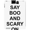 say boo and scary on 2 iPad 3 and 4 Case