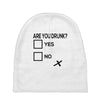 are you drunk check Baby Beanies