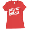best dad in the galaxy Ladies Fitted T-Shirt