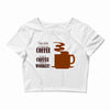 coffee lovers Crop Top