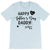 Happy First Father's Day Daddy T-Shirt
