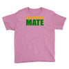 no worries mate Youth Tee