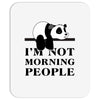 im Not Morning People Mousepad