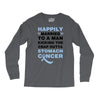 happily married to a man kicking the crap outta stomach cancer Long Sleeve Shirts