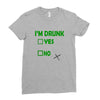 im drunk Ladies Fitted T-Shirt