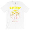 coroner punishment for decadence T-Shirt