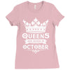 Queens Are Born In October Ladies Fitted T-Shirt