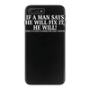 if a man say's he will fix it funny iPhone 7 Plus Case