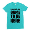 i paused my game to be here Ladies Fitted T-Shirt