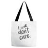 i don't care Tote Bags