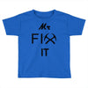 mr fix it handy man Toddler T-shirt
