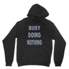 busy doing nothing girls Unisex Hoodie