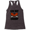 leg day Racerback Tank