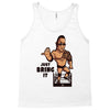 just bring it Tank Top