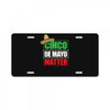 cinco de mayo  drunk lives matter License Plate