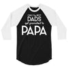 Only the Best Dads get Promoted to Papa 3/4 Sleeve Shirt