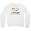 papa the man the myth the legend Crewneck Sweatshirt