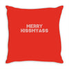 merry kissmyass Throw Pillow