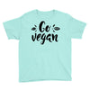 go vegan 2 Youth Tee