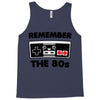 remember the 80's Tank Top