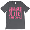 straight outta preschool T-Shirt