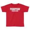 pawpaw est Toddler T-shirt