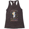 Unicorns are born in January Racerback Tank
