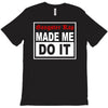 gangster rap made me do it T-Shirt