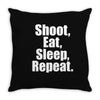 Eat Sleep Shoot Repeat Throw Pillow