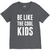be like the cool kids V-Neck Tee