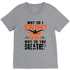 why do i swim why do you breath V-Neck Tee
