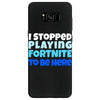 i stopped playing fortnite to be here Samsung Galaxy S8