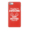 Awesome Godmother Looks Like iPhone 7 Case