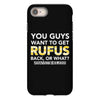 You Guys Want To Get Rufus Back or What Sametimeless iPhone 8
