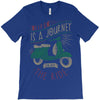 life is a journey, enjoy the ride T-Shirt