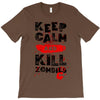 Keep Calm And Kill Zombies T-Shirt