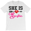 she is my bestie T-Shirt