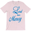 lord have mercy T-Shirt
