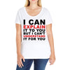 i can explain it to you but i can't understand it for you Ladies Curvy T-Shirt