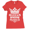 Queens Are Born In March Ladies Fitted T-Shirt
