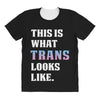 This is What Trans Looks Like All Over Women's T-shirt