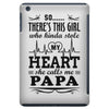 So... There's This Girl Who Kinda Stole My Heart Papa iPad Mini
