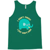 an elephant never cares Tank Top