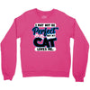 i may not be be perfect but my cat loves me Crewneck Sweatshirt