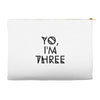 yo, i'm three Accessory Pouches