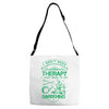 I Don't Need Therapy Just to Go Gardening Adjustable Strap Totes
