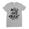 kill the beat Ladies Fitted T-Shirt