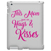 this mom hugs kiss es iPad 3 and 4 Case